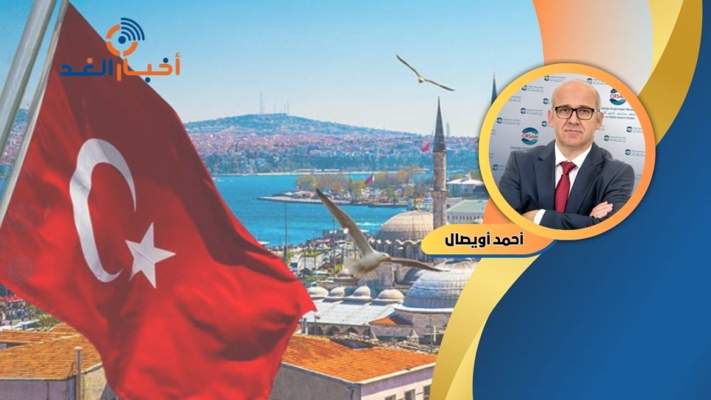 البروفيسور أحمد أويصال يكتب: ماذا حدث للأتراك في العالم العربي؟