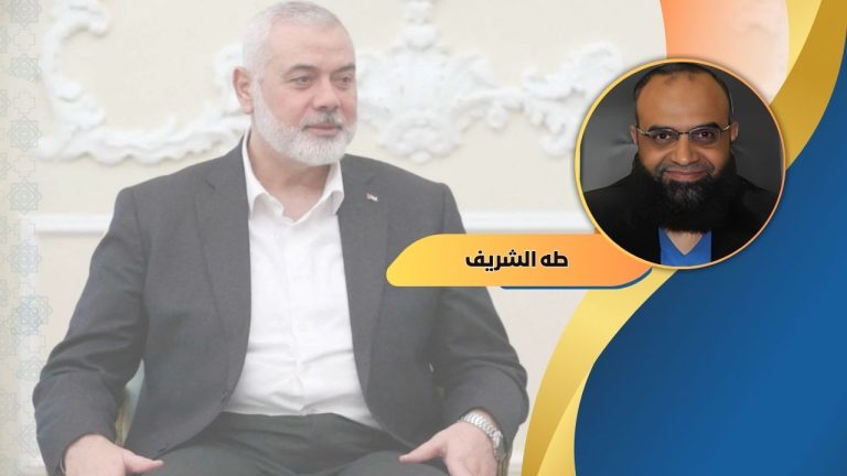 طه الشريف يكتب: رسائل وأبعاد عملية اغتيال إسماعيل هنية على كافة الأصعدة