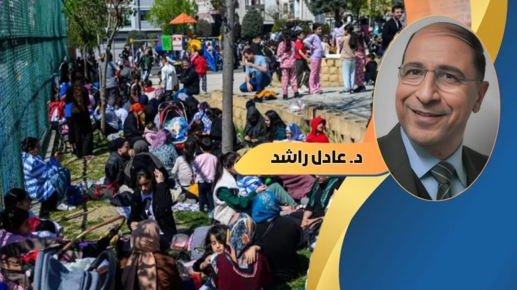 د.عادل راشد يكتب: يا أيها الزلزال حنانيك